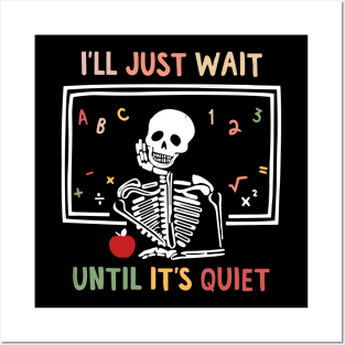 I'll Just Wait Until It's Quiet Posters and Art